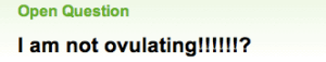 I am not ovulating
